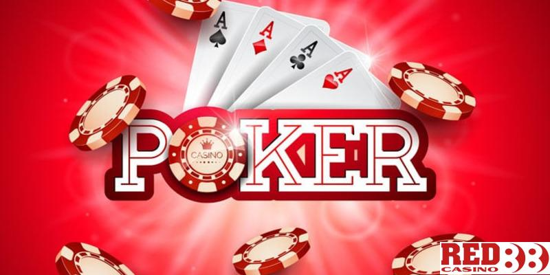 Poker là game đánh bài được ưa chuộng nhất Red88